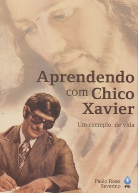 APRENDENDO COM CHICO XAVIER