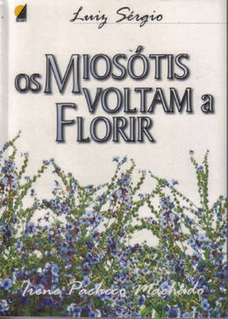 MIOSOTIS VOLTAM A FLORIR (OS)